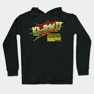 Ka-Pow!! Black History Month with text Hoodie